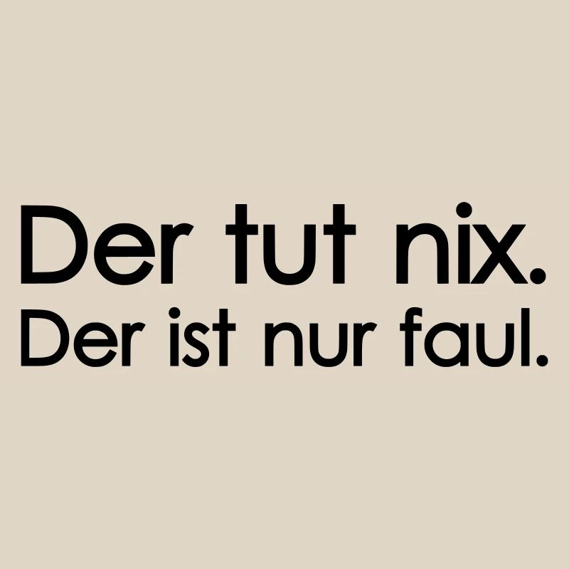 he doesn't do anything