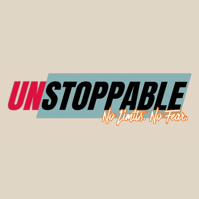 Unstoppable without limits
