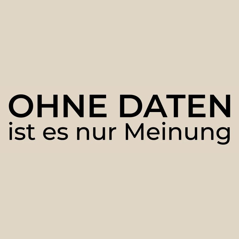 Ohne Daten nur Meinung – Data & Engineering