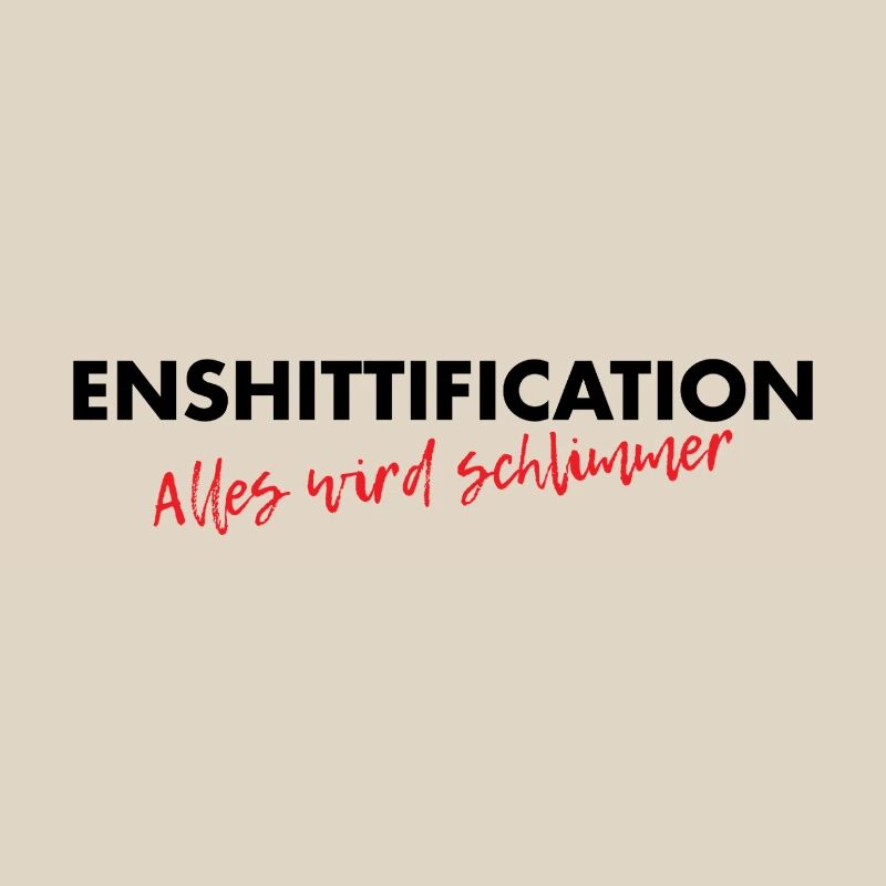 Enshittification - alles wird schlimmer!