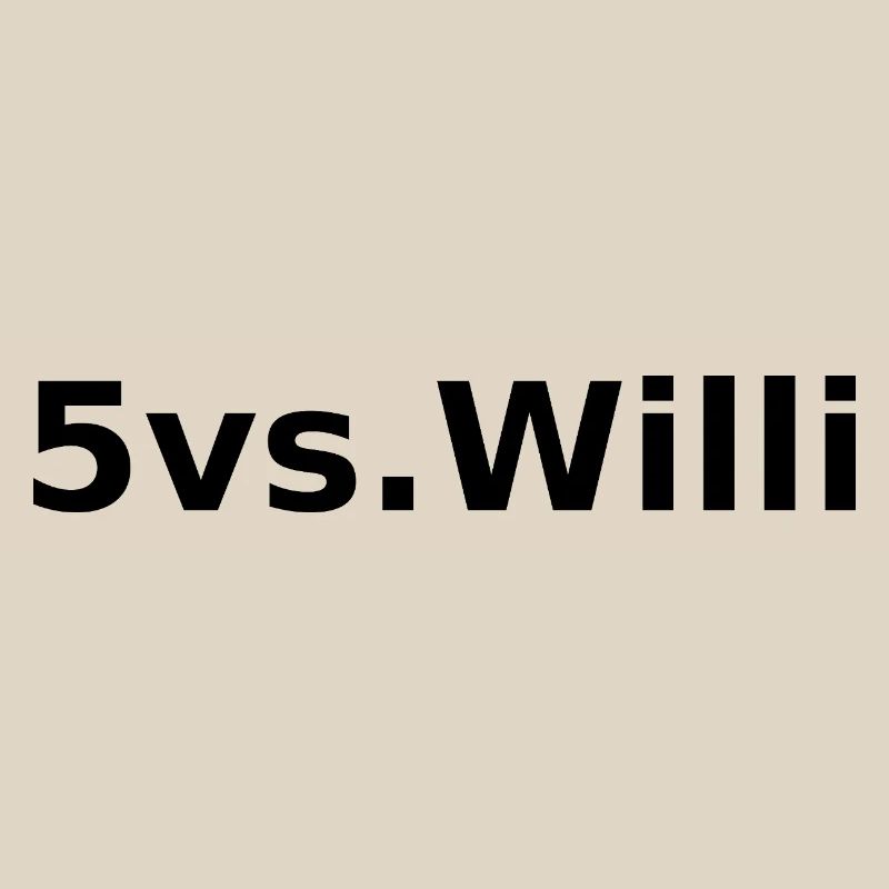 5vs.Willi | Bold Statement Print