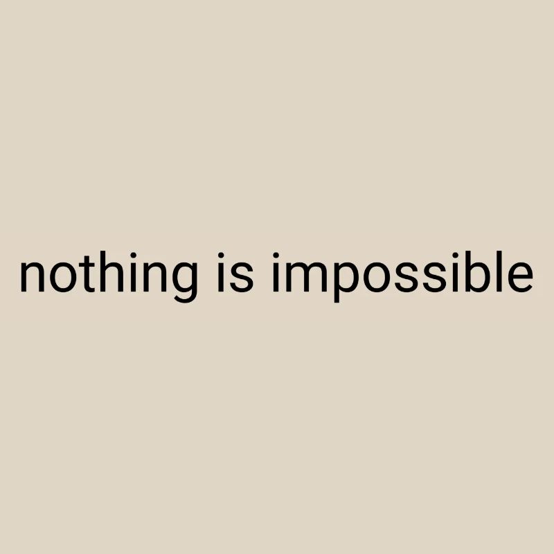 Nothing is impossible plain text
