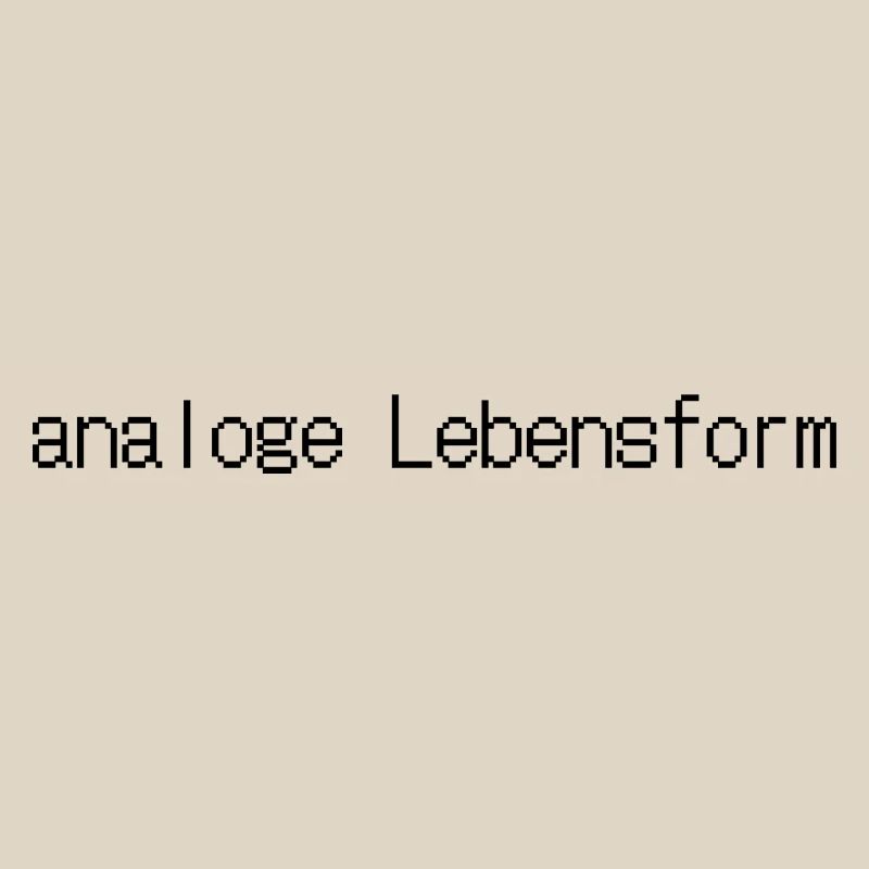 analoge Lebensform