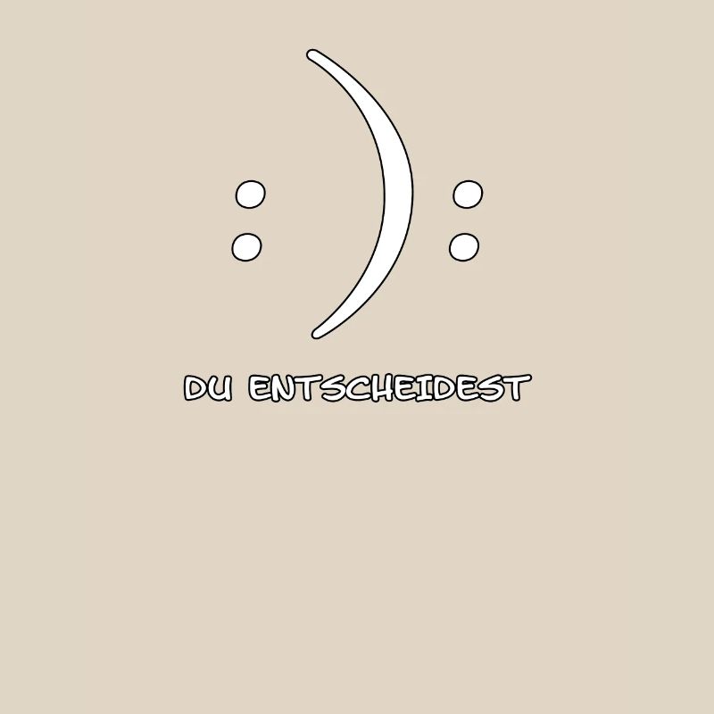 Du entscheidest Glücklich oder Unglücklich Witz