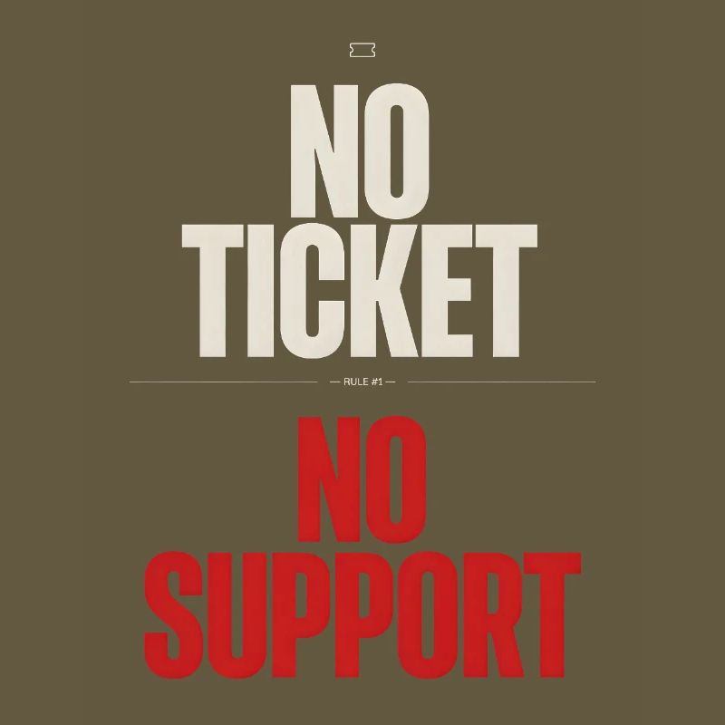 No Ticket No Support Computer Scientist IT Administrator