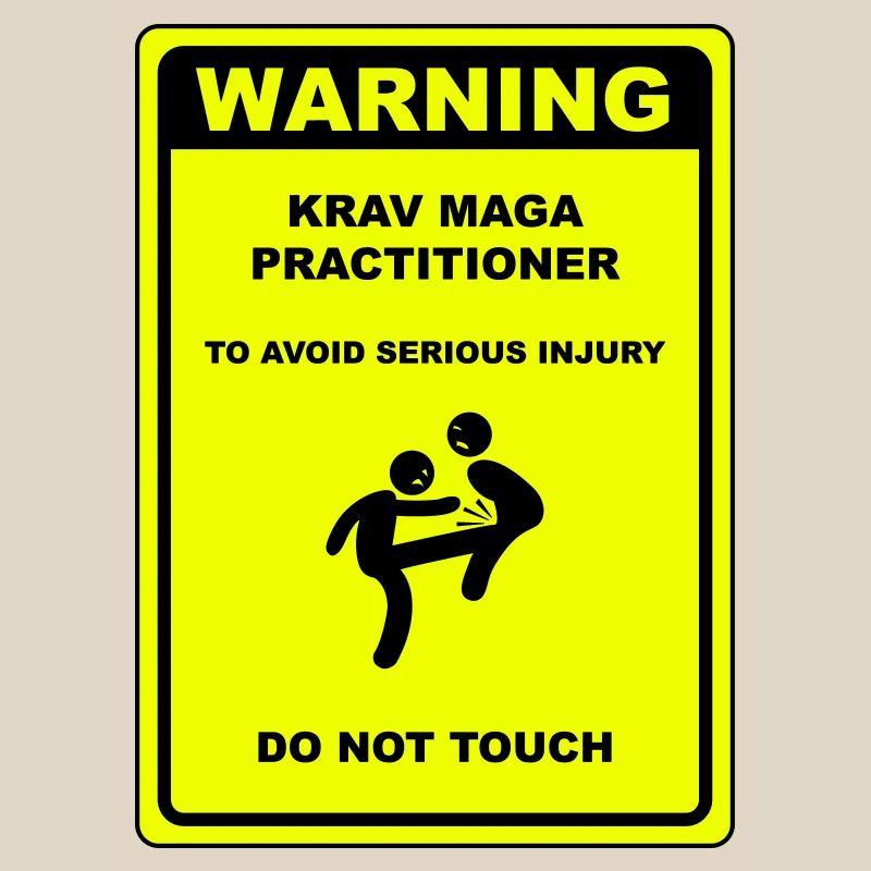 Warning! Krav Maga practitioner!