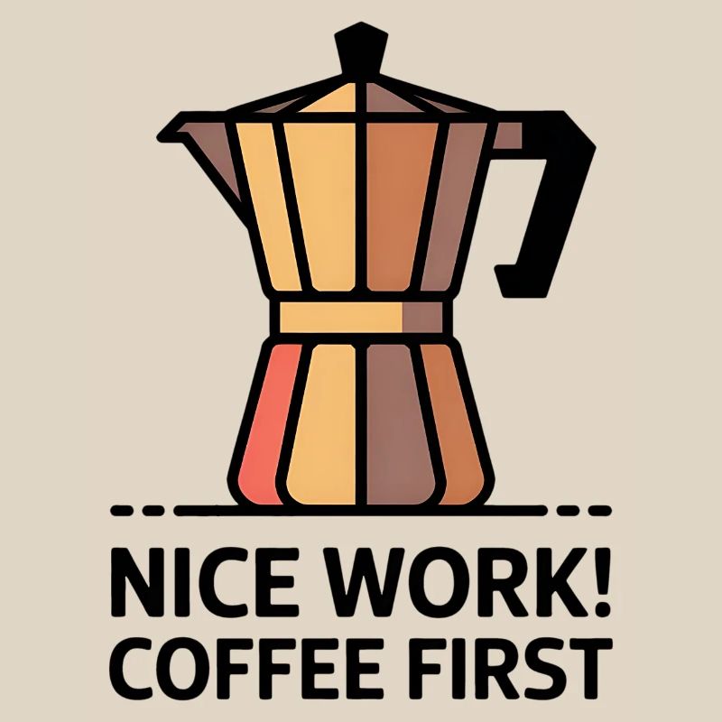 Nice Work! Coffee First - Moka Coffee Maker
