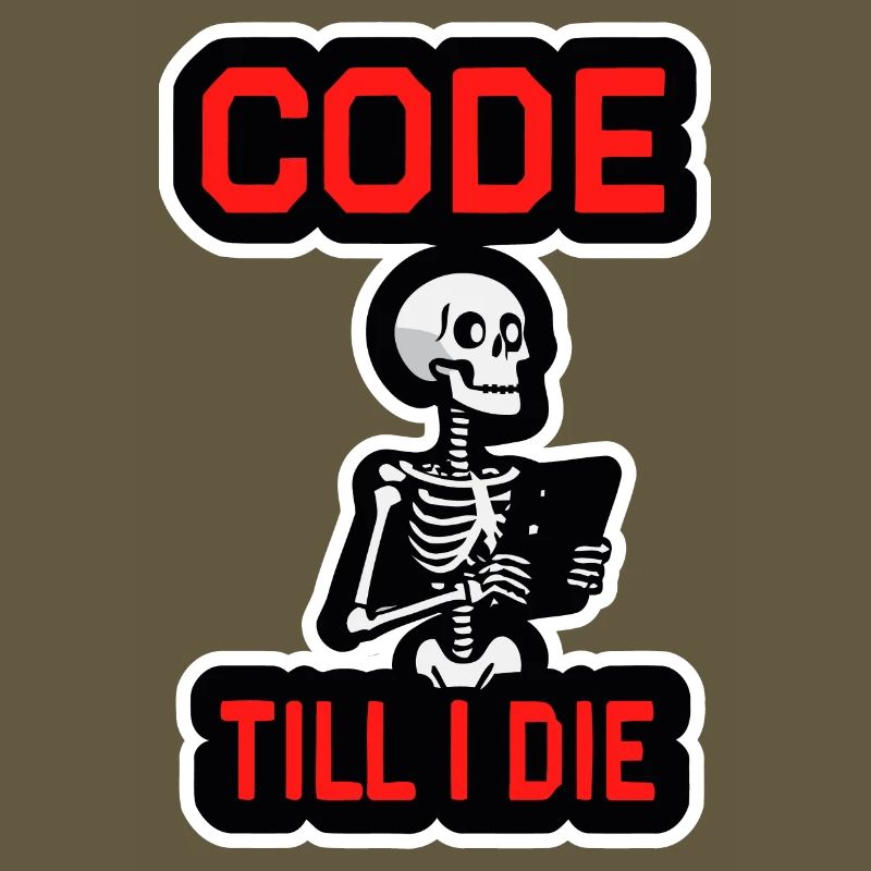 Skeleton with computer CODE TILL I DIE