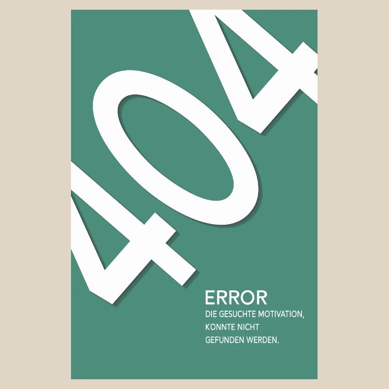 Error 404 Motivation Not Found