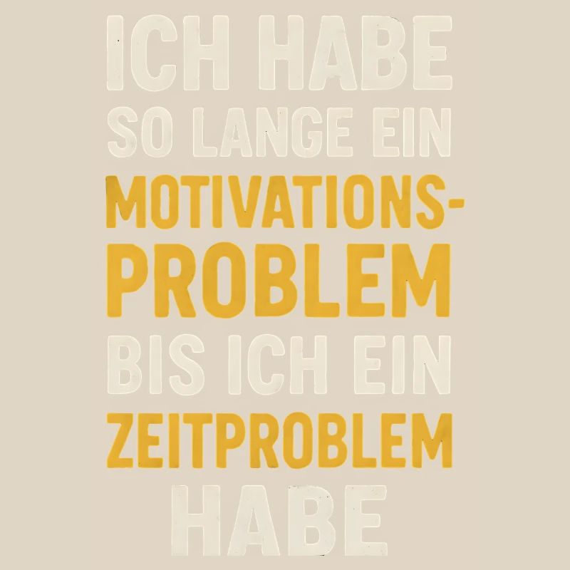Motivationsproblem Bis Zeitproblem Spruch