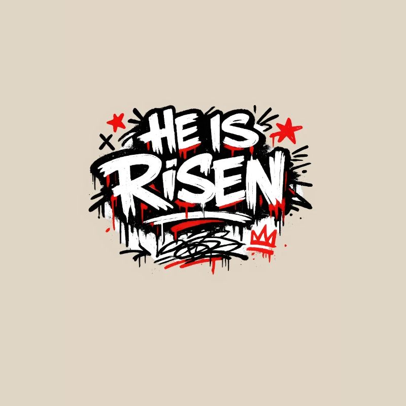 He is Risen Graffiti Easter