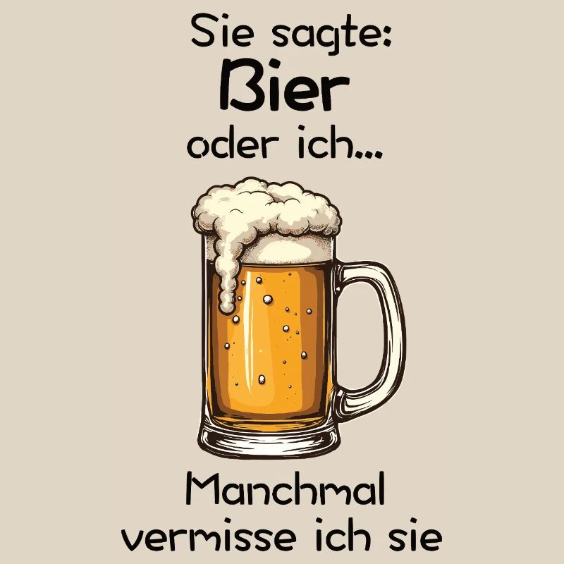 Bier oder ich? Manchmal vermisse ich sie