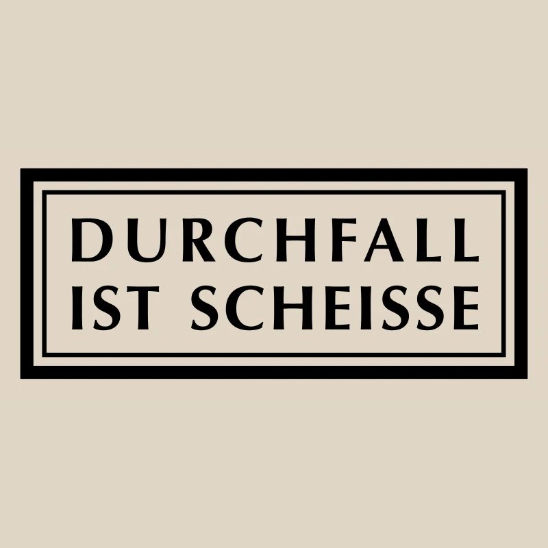 Durchfall ist Scheiße