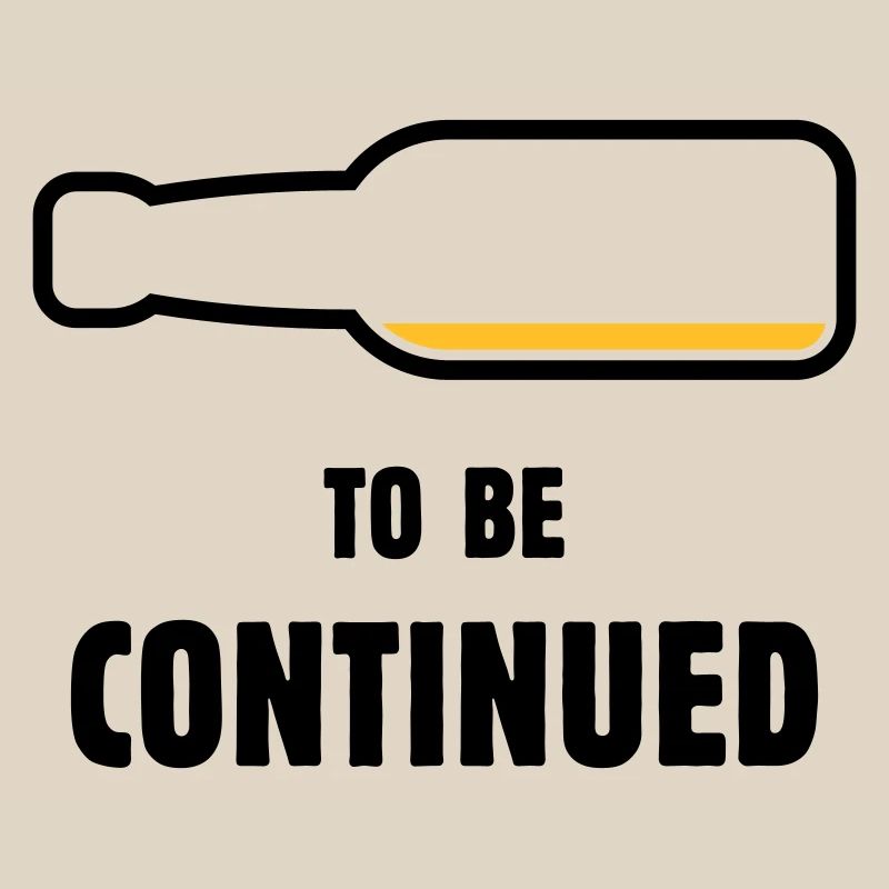 To Be Continued (Bier / Bierchen ( POS 2C)