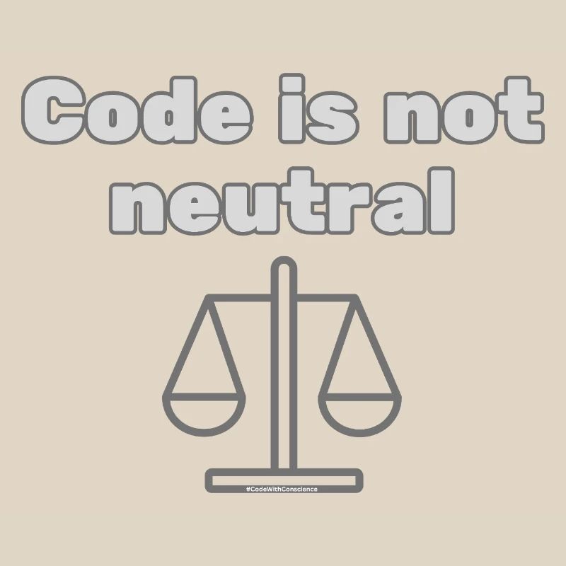Le code n’st pas neutre Énoncé d’éthique du codeur