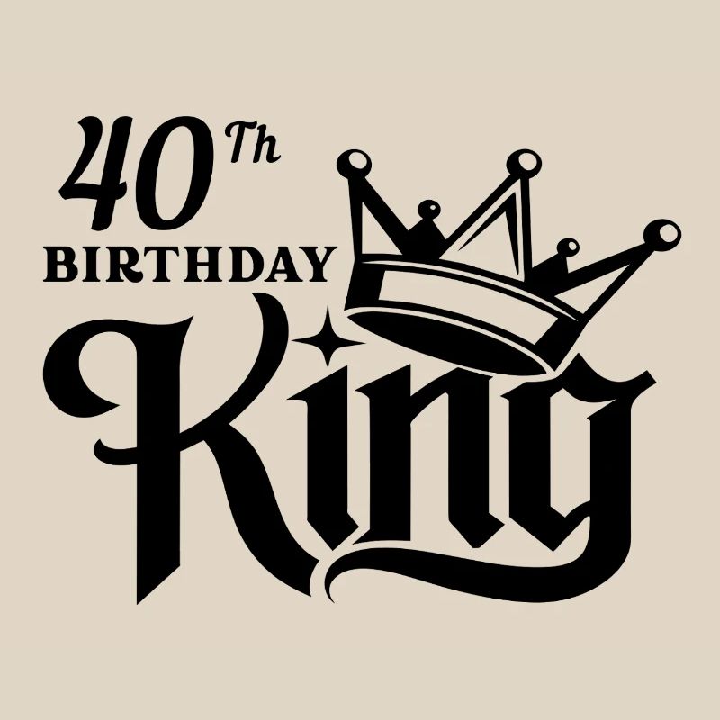 40th birthday king