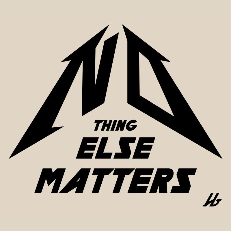 NO THING ELSE MATTERS