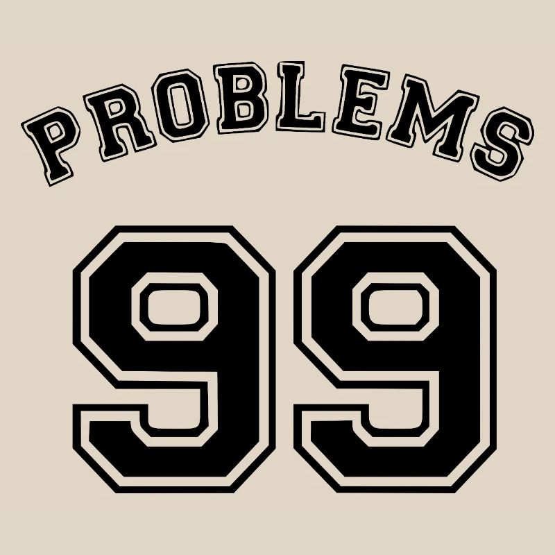 99 Problems