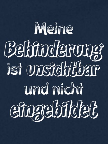 Unsichtbare Behinderung Spruch