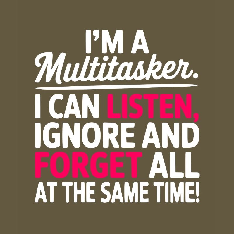 Multitasking Saying Office Humor Sarcasm