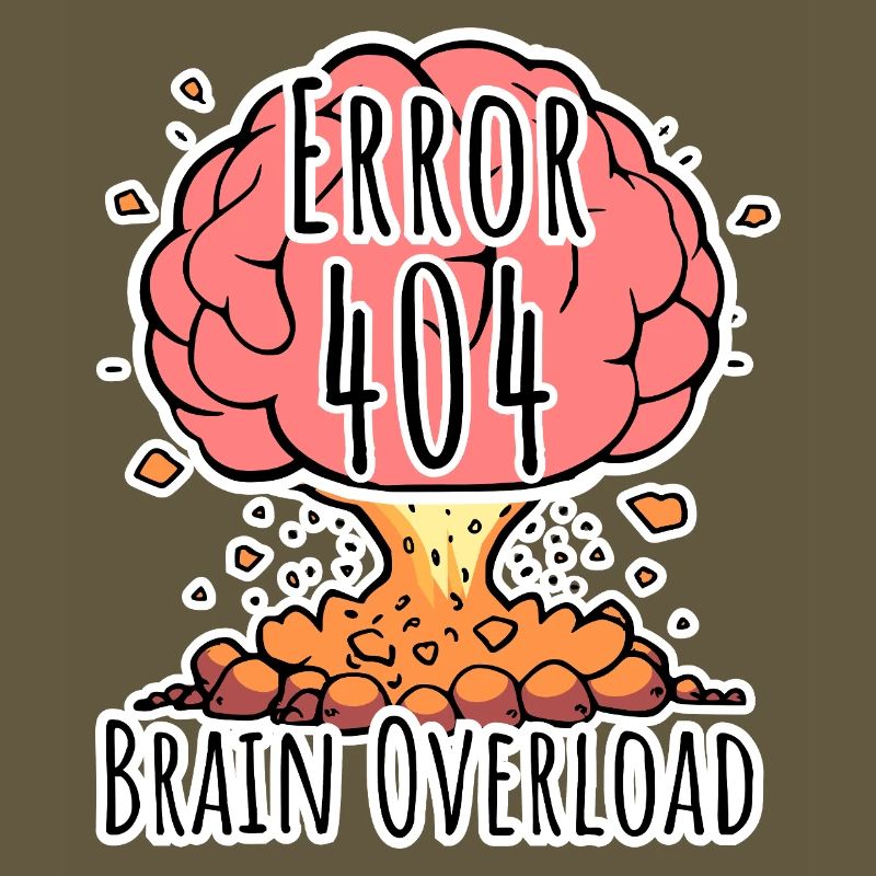 Brain Error 404 - Brain Overload Explosion!