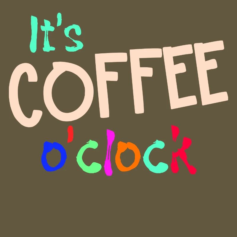 Get cheerful Coffee Statement Coffee Lovers