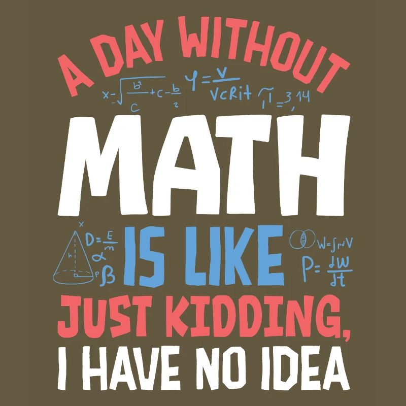 Une journée sans maths, c’est comme...