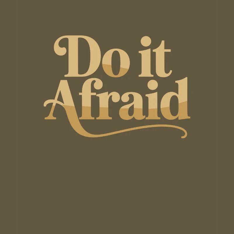 Do It Afraid Courage Development Motivation