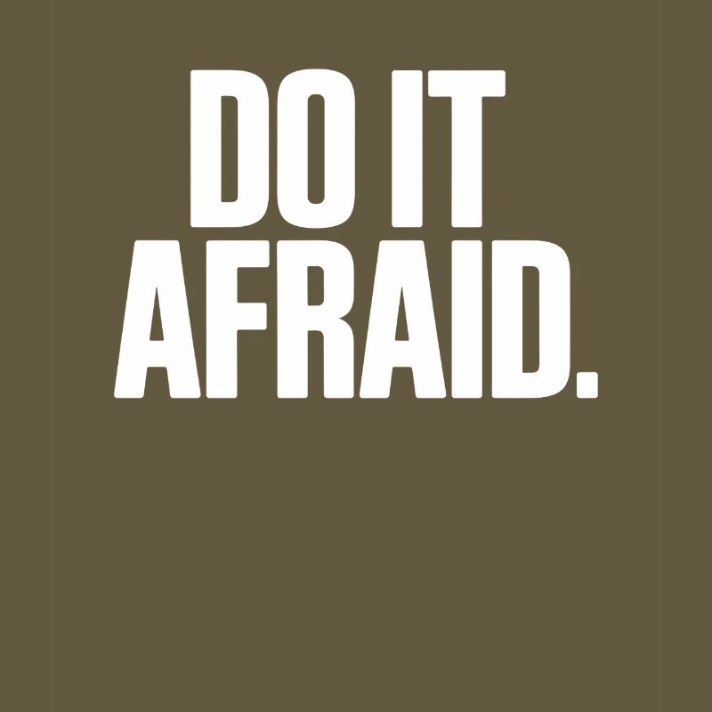 Do It Afraid Courage Development Motivation