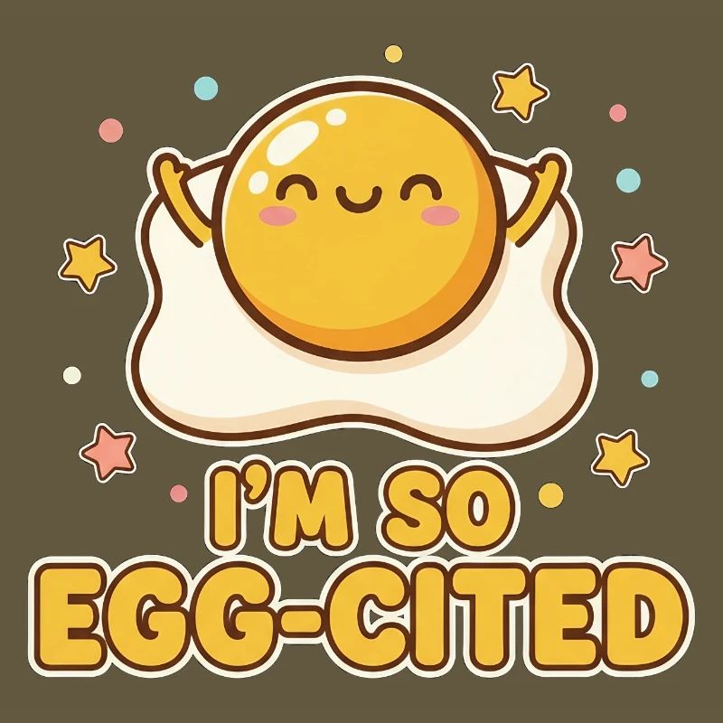 I'm So Egg-cited Kawaii Fried Egg Pun