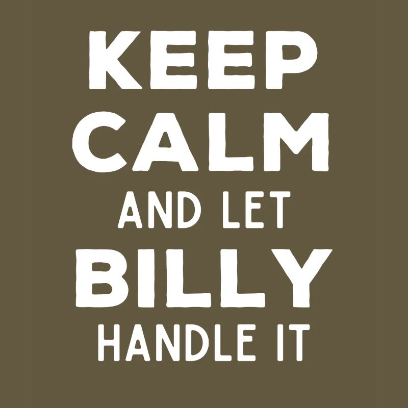 Keep Calm Let Billy Fix It Funny Saying