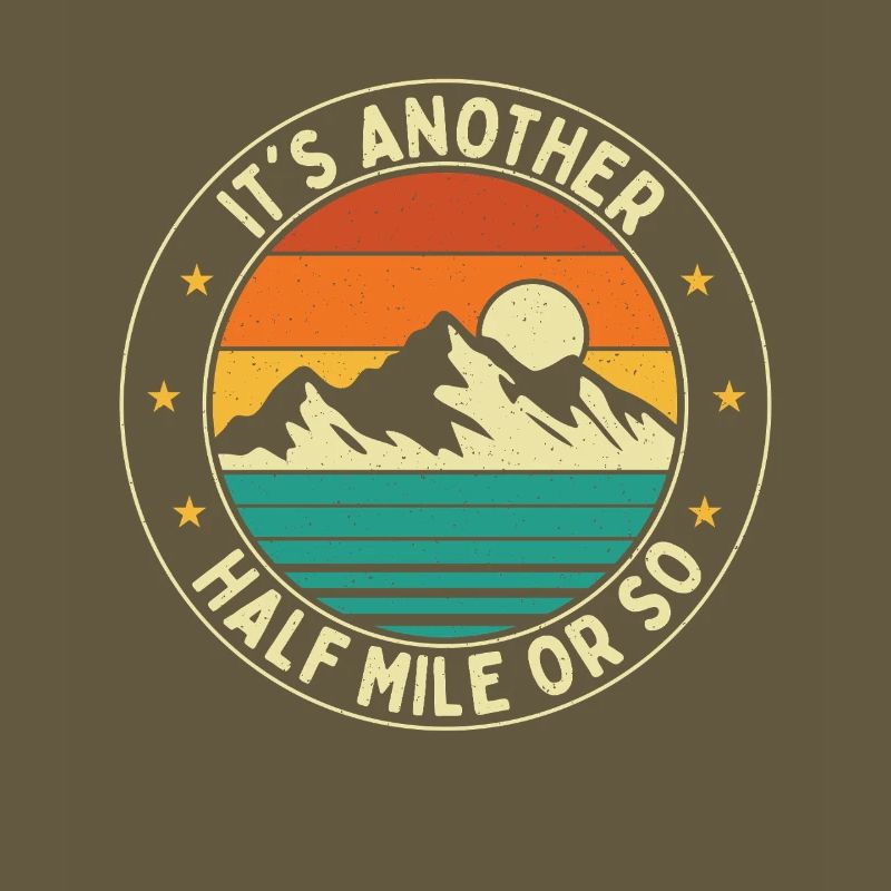 Es ist noch eine halbe Meile oder so Wanderweg-Humor