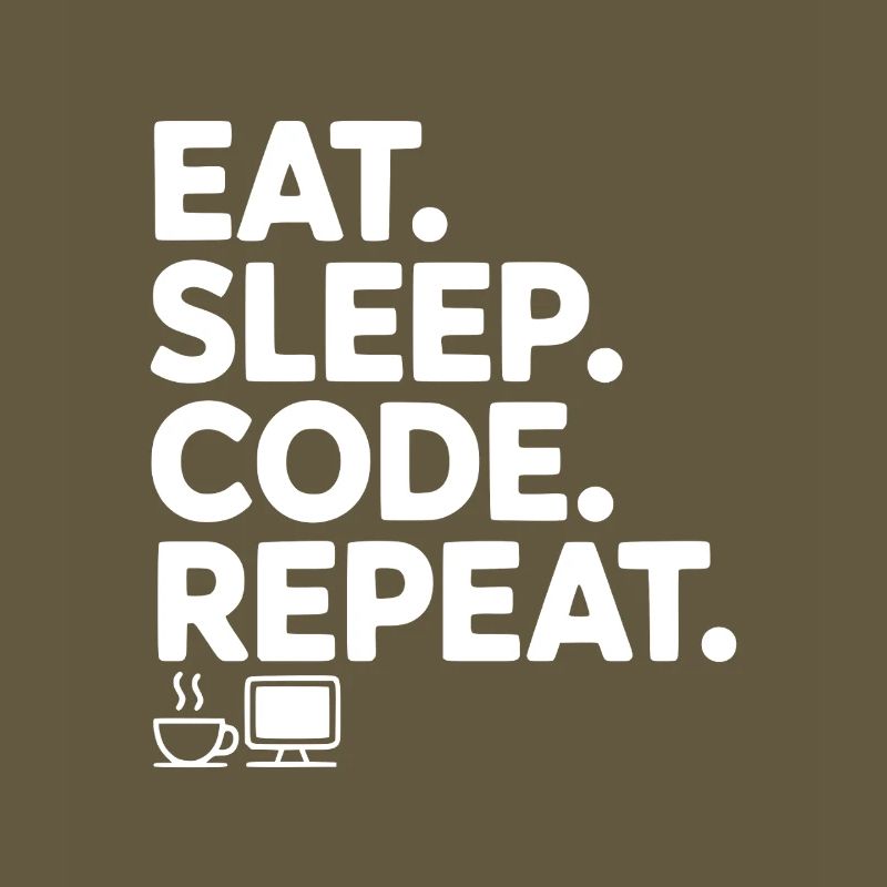 Eat. Sleep. Code. Repeat.