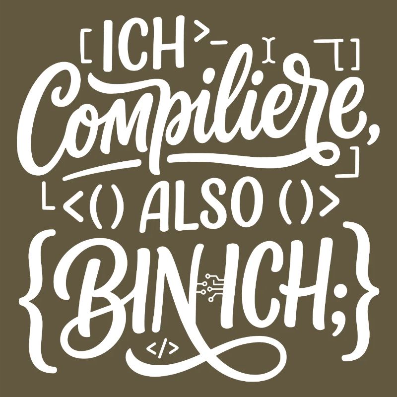 Ich compiliere also bin ich Coder
