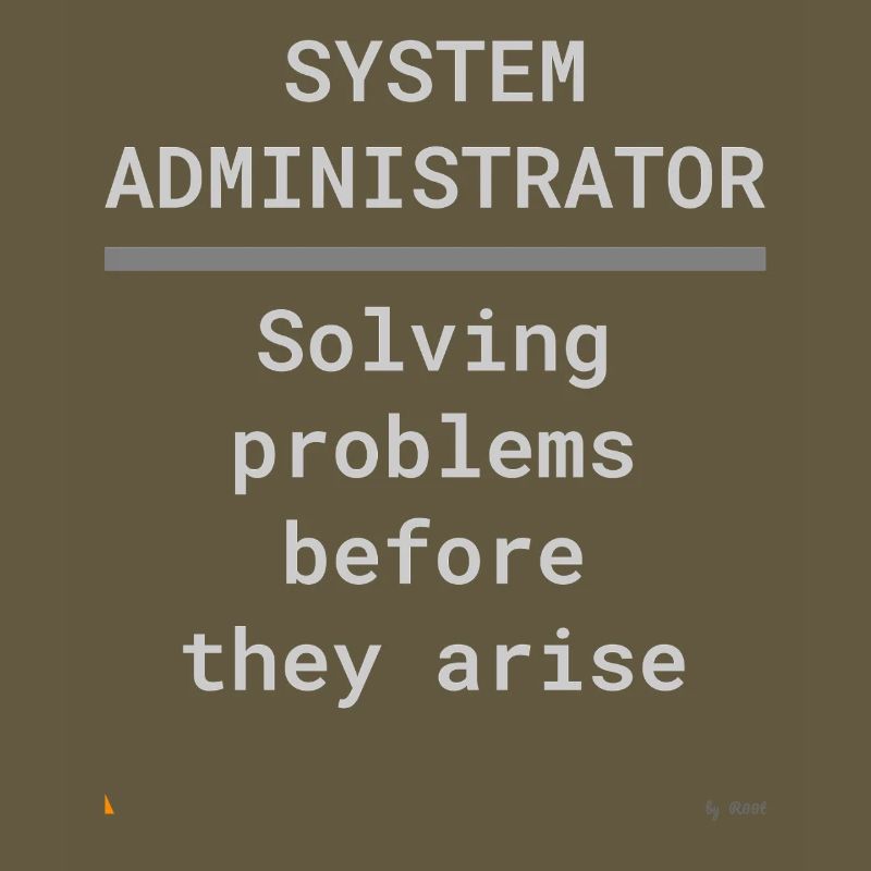 System administrator: Solve problems in advance