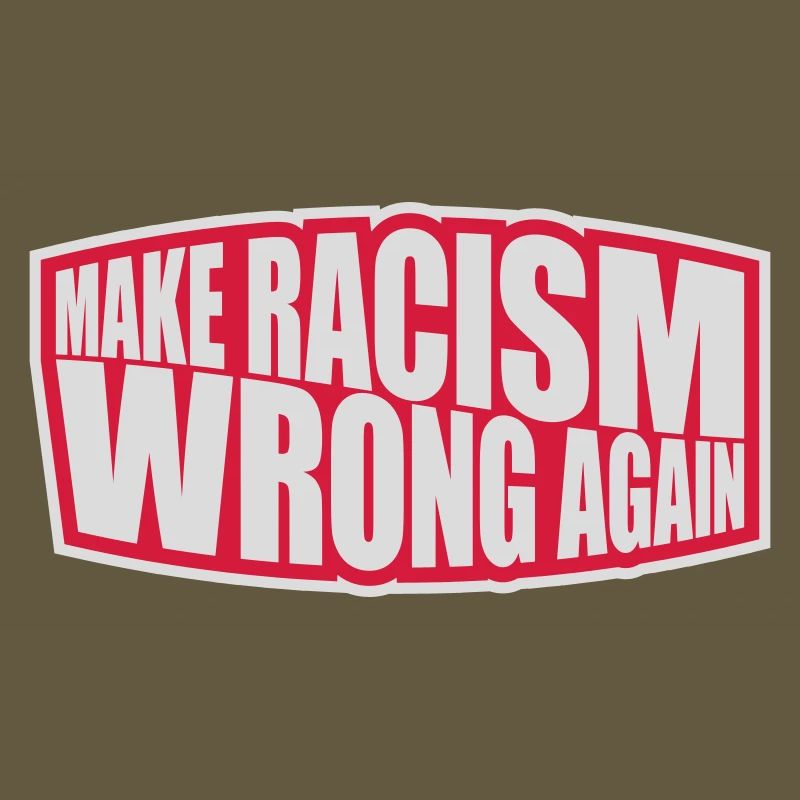 make racism wrong again