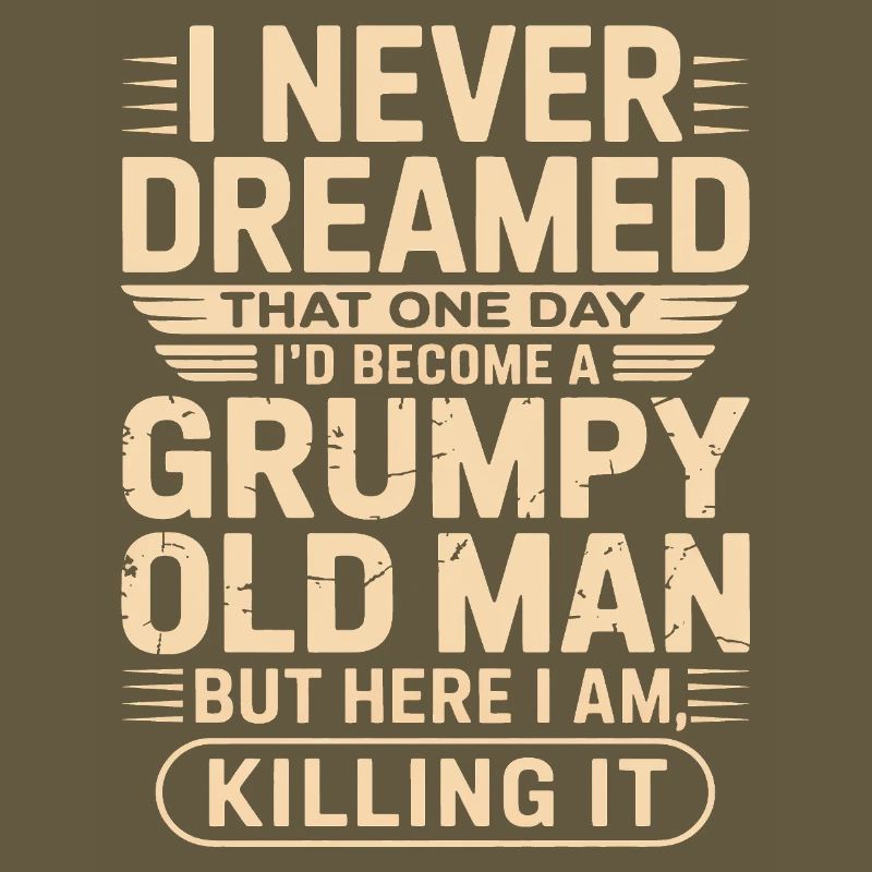 Grumpy Old Man Quote Tee