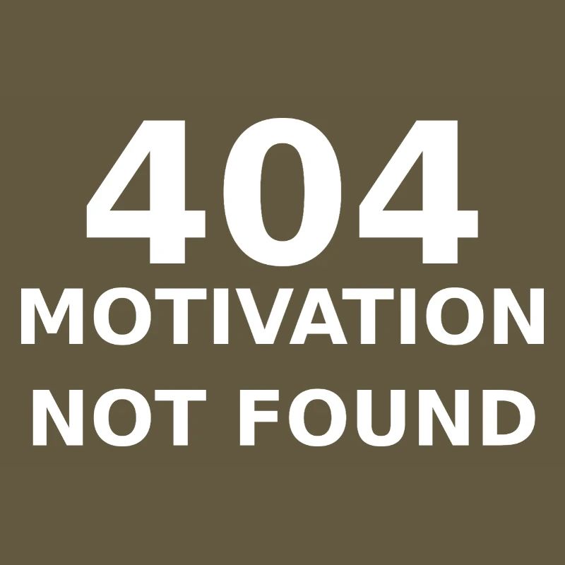 404 Motivation Not Found – IT & Developer Spruch