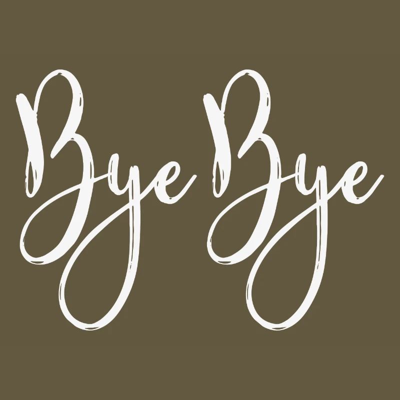 bye bye