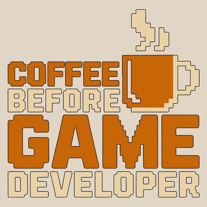 Game Developer Coffee Game Programmer Coffee Lover