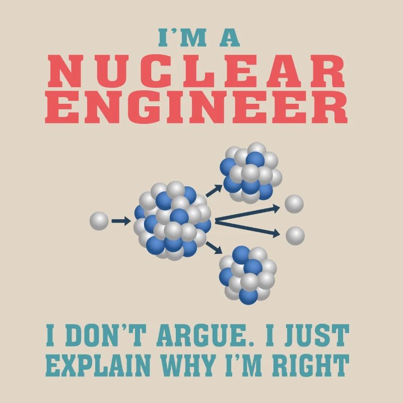 Funny Nuclear Engineering Quote for Nuclear Engine