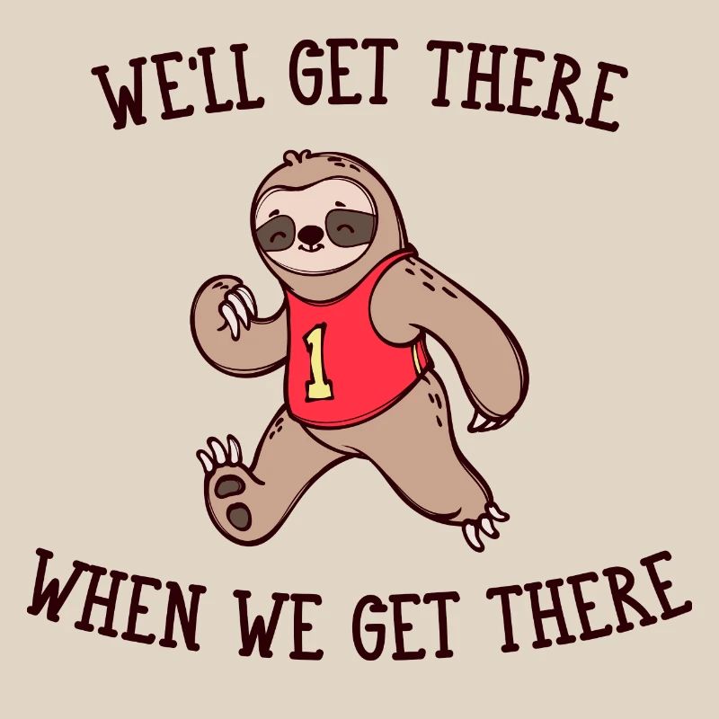 Snail's Pace Animal Sloth Statement Slow