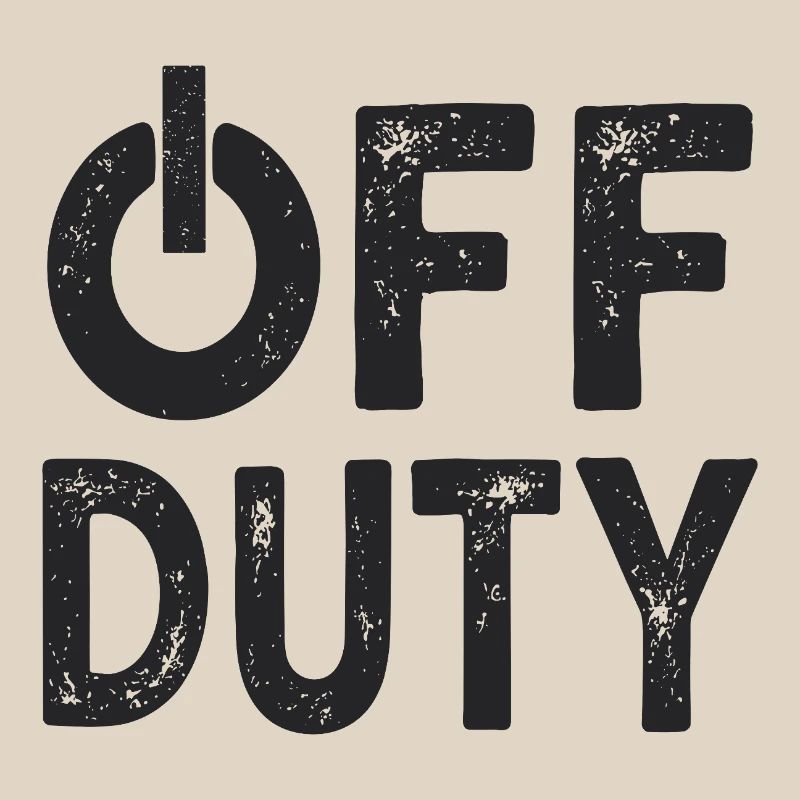 OFF DUTY Feierabend Ich bin außer Dienst