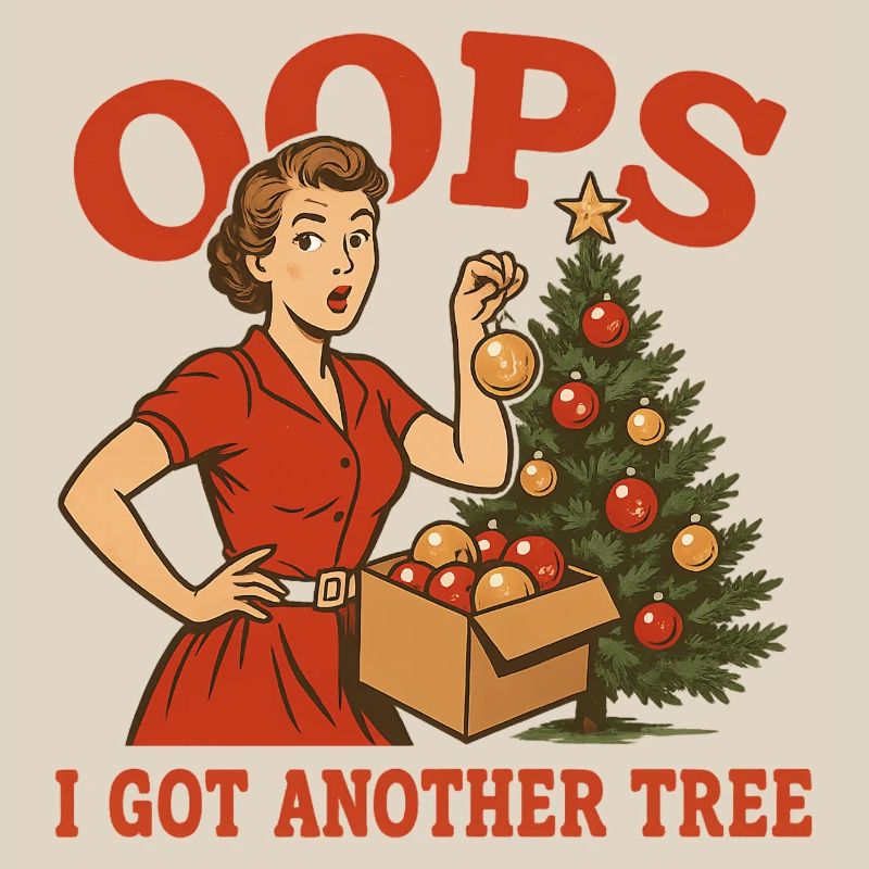 Oops I Got Another Tree