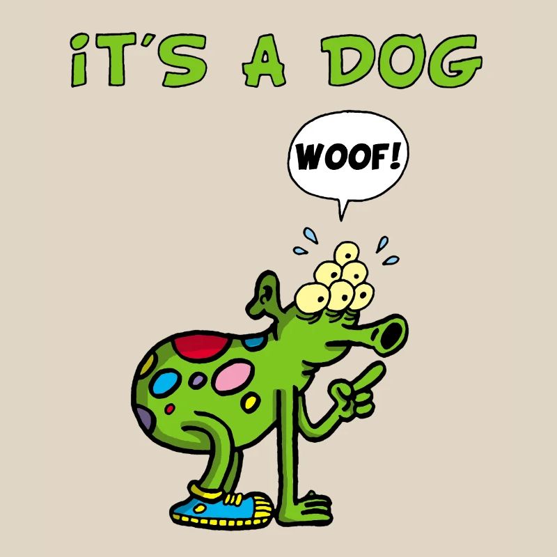 It's a dog