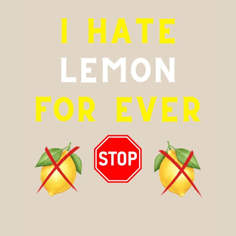 I HATE LEMON FOR EVER