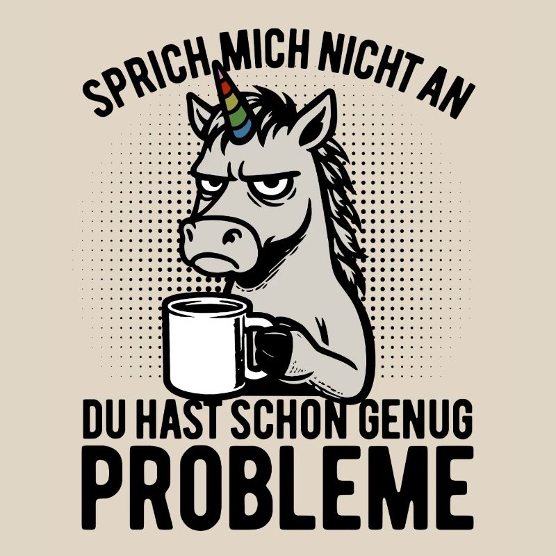 Don't talk to me - grumpy unicorn, coffee