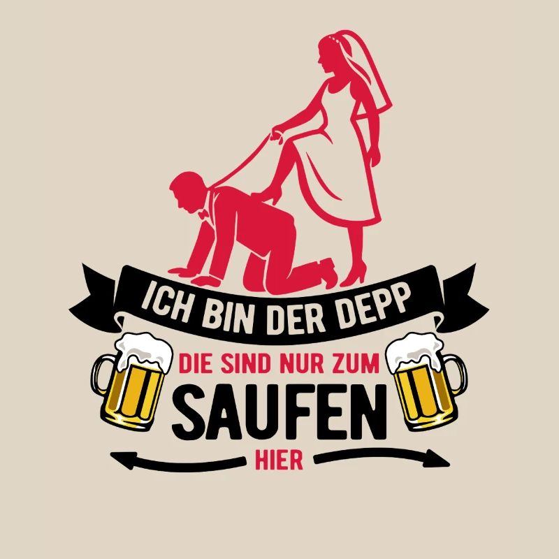 Ich bin der Depp - JGA Team Bräutigam