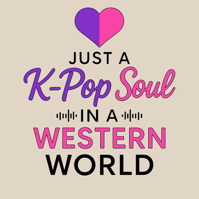 Juste une âme K Pop dans un monde occidental