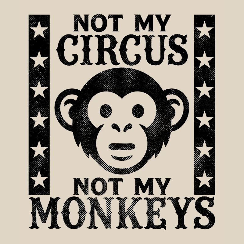 Pas mon cirque, pas mes singes